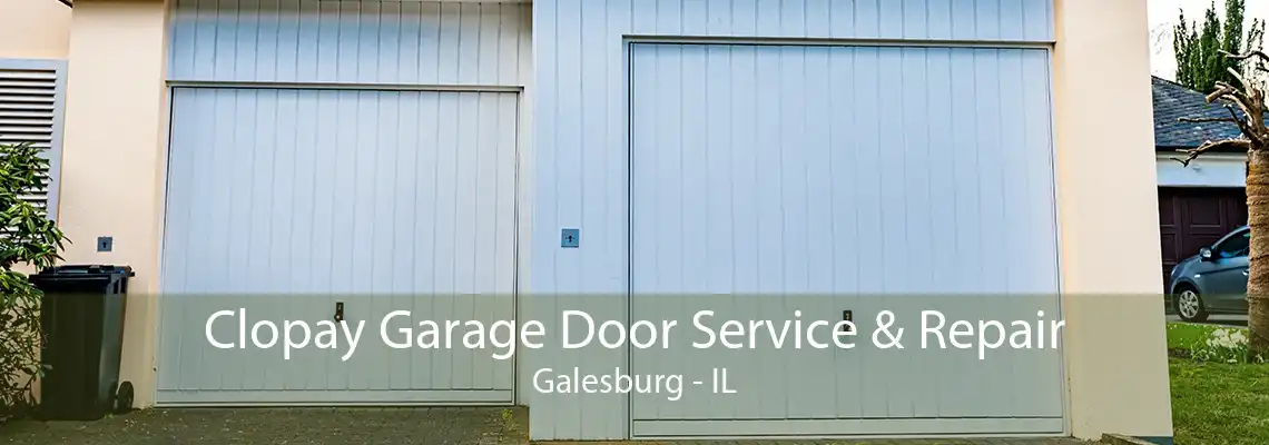 Clopay Garage Door Service & Repair Galesburg - IL