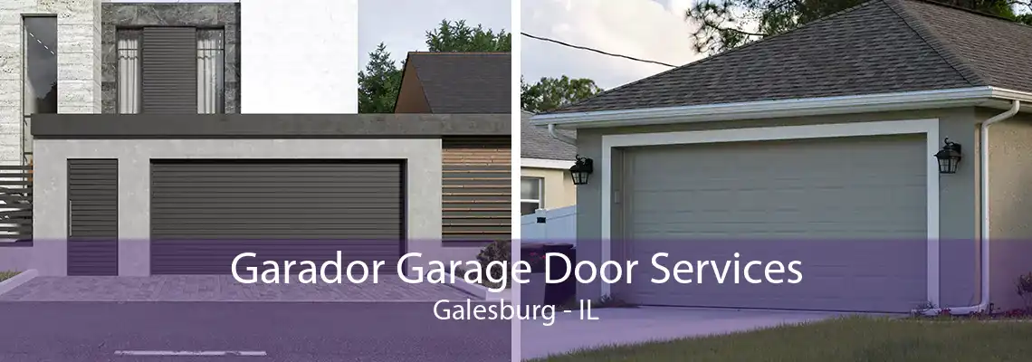 Garador Garage Door Services Galesburg - IL