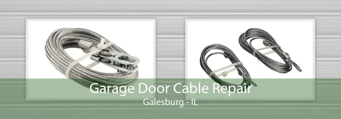 Garage Door Cable Repair Galesburg - IL