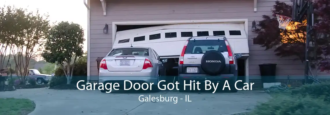 Garage Door Got Hit By A Car Galesburg - IL