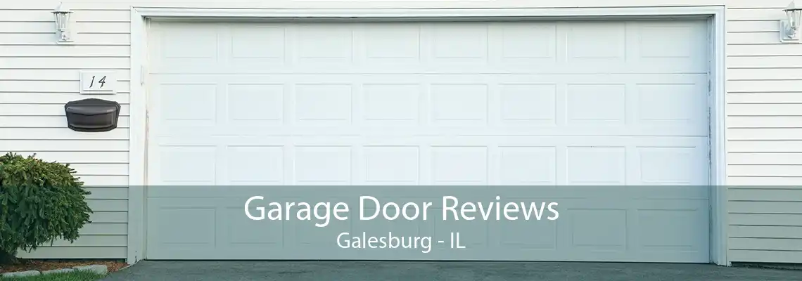 Garage Door Reviews Galesburg - IL