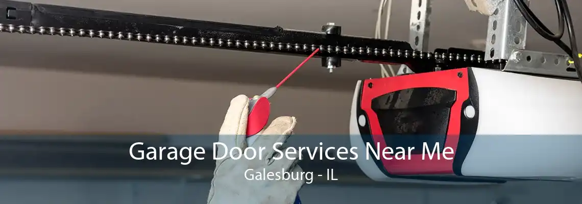 Garage Door Services Near Me Galesburg - IL