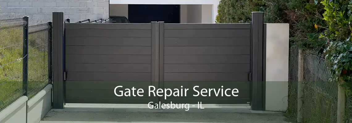 Gate Repair Service Galesburg - IL