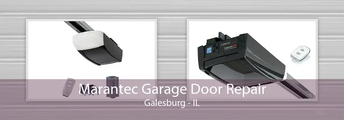 Marantec Garage Door Repair Galesburg - IL