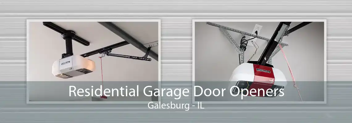 Residential Garage Door Openers Galesburg - IL