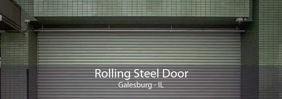 Rolling Steel Door Galesburg - IL