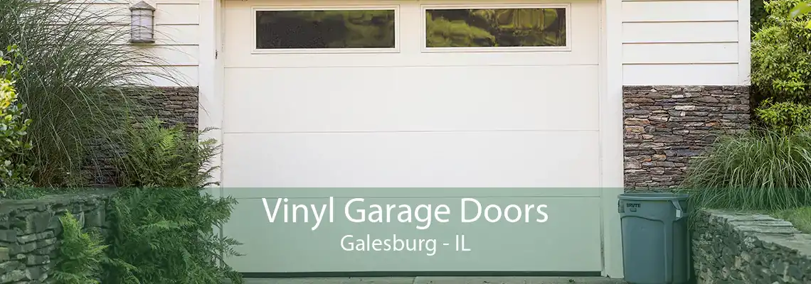 Vinyl Garage Doors Galesburg - IL